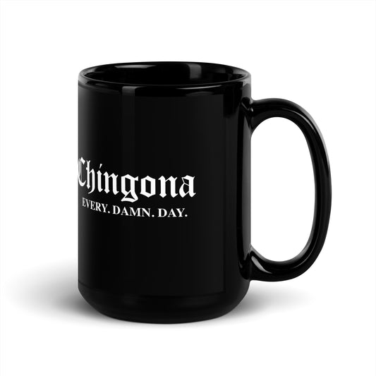 Chingona Every Damn Day Black Glossy Coffee Mug for Latina