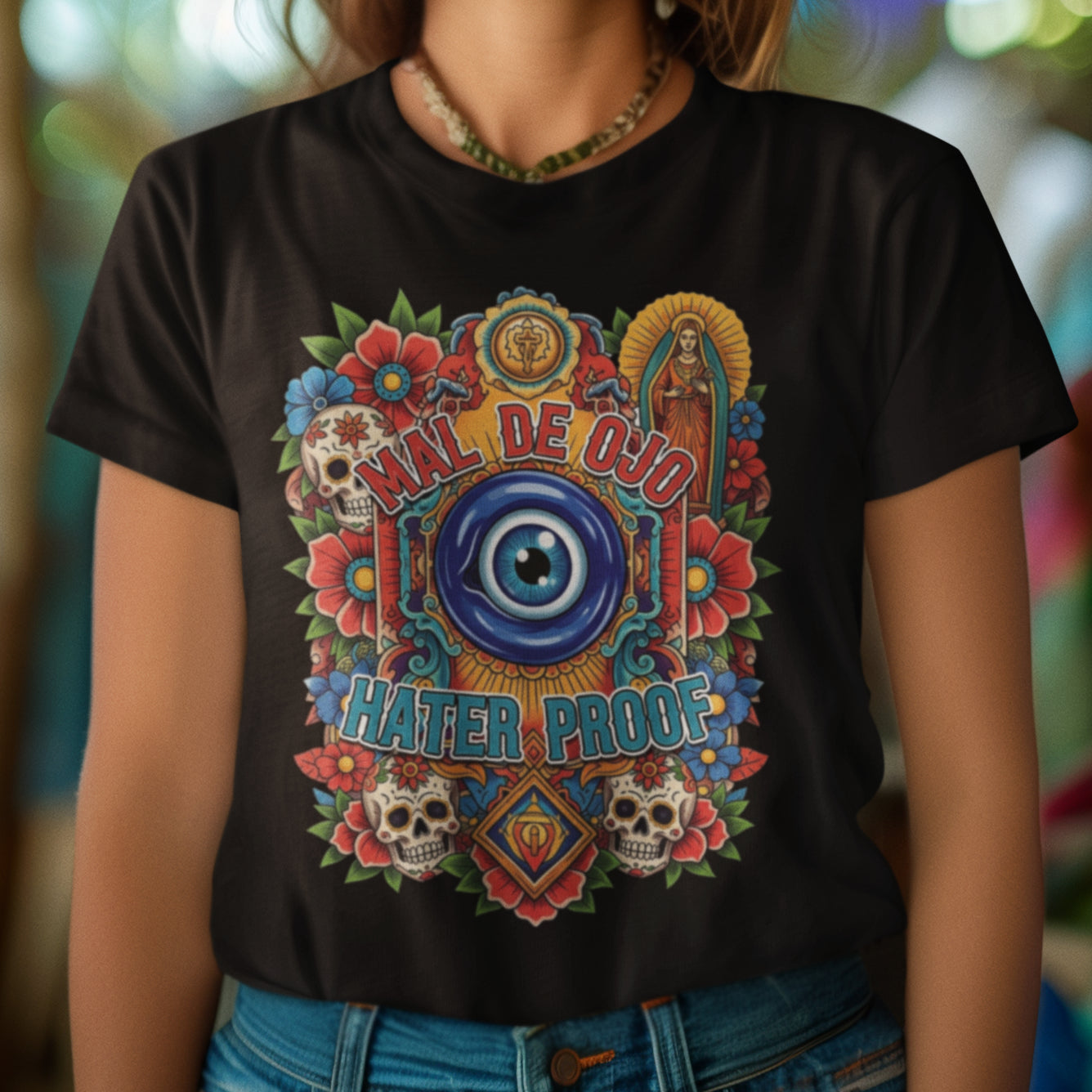mal de ojo hater proof t-shirt