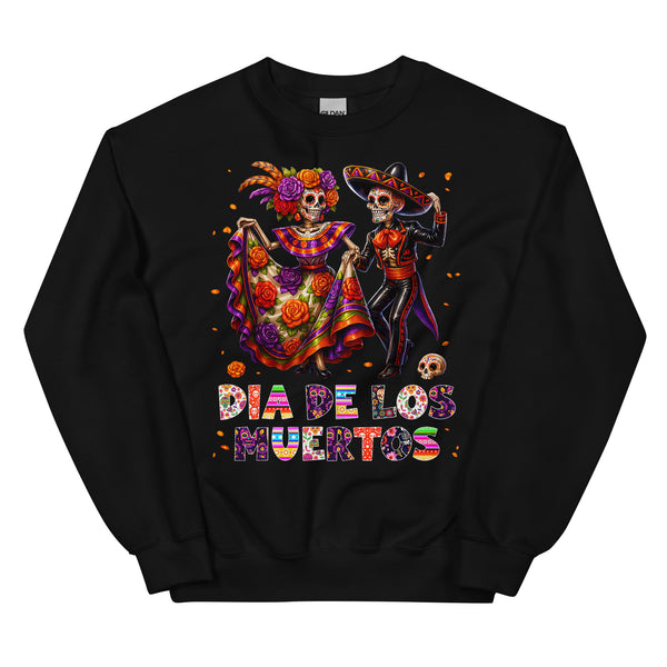 Dia De Los Muertos Dance Sweatshirt Dia De Los Muertos Dance Sweatshirt