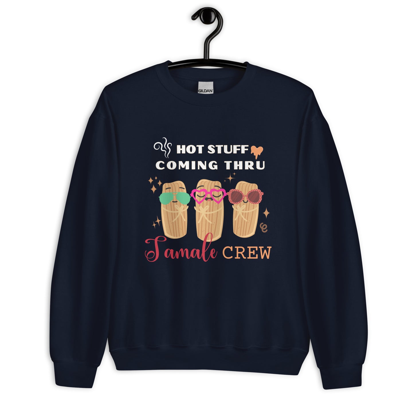 Tamale Crew Hot Stuff Coming Through Sweatshirt