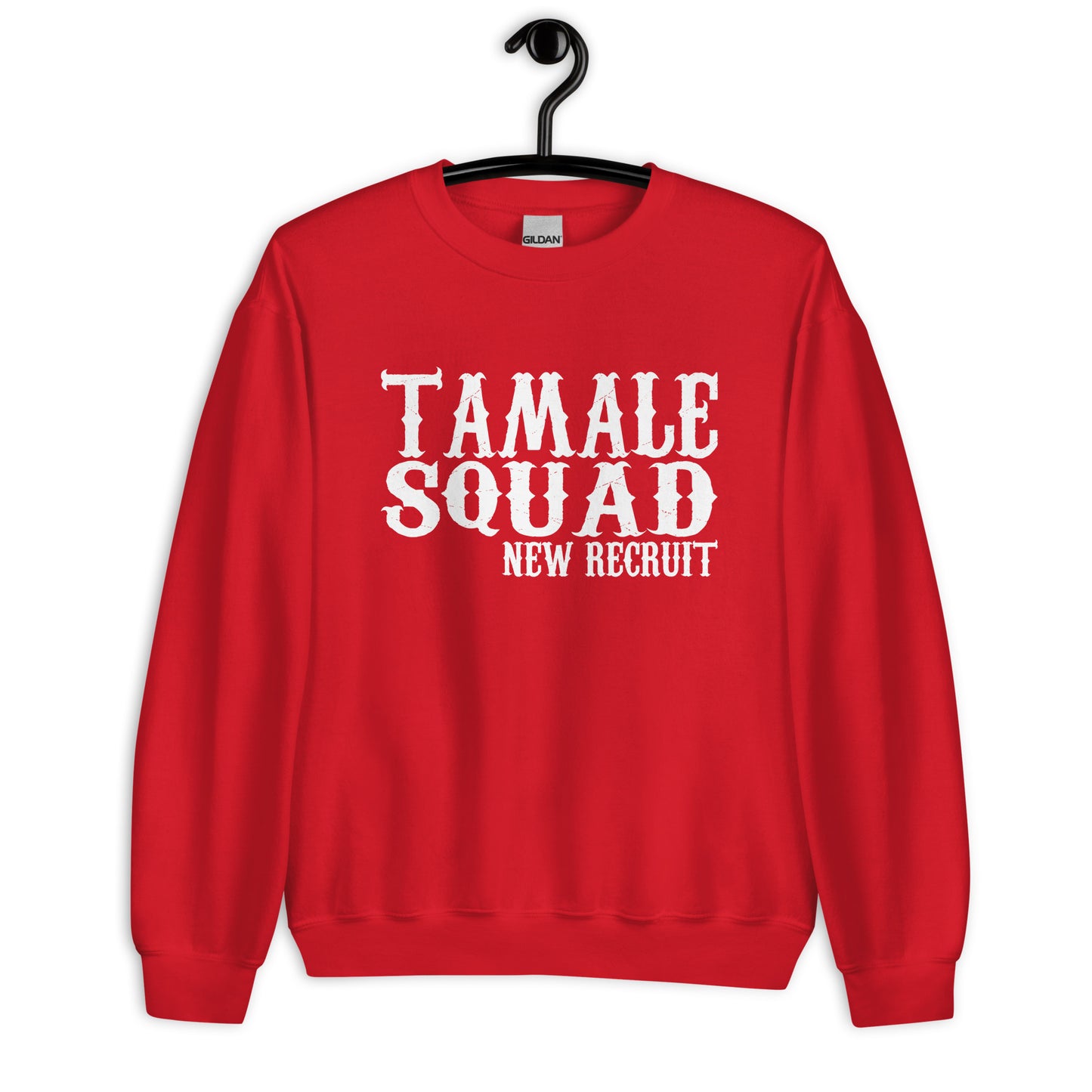 Tamale Squad New Recruit Sweatshirt