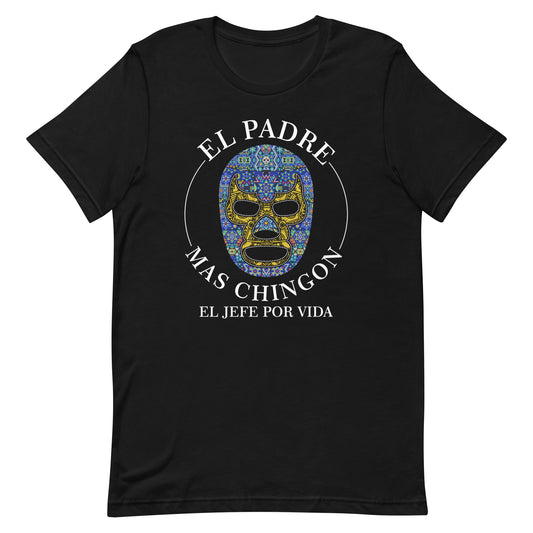 El Padre Mas Chingon T-Shirt