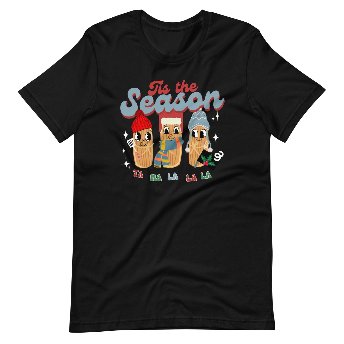 Tis the Season Ta Ma La La La T-Shirt