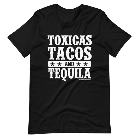 Toxicas Tacos and Tequila Latino T-Shirt