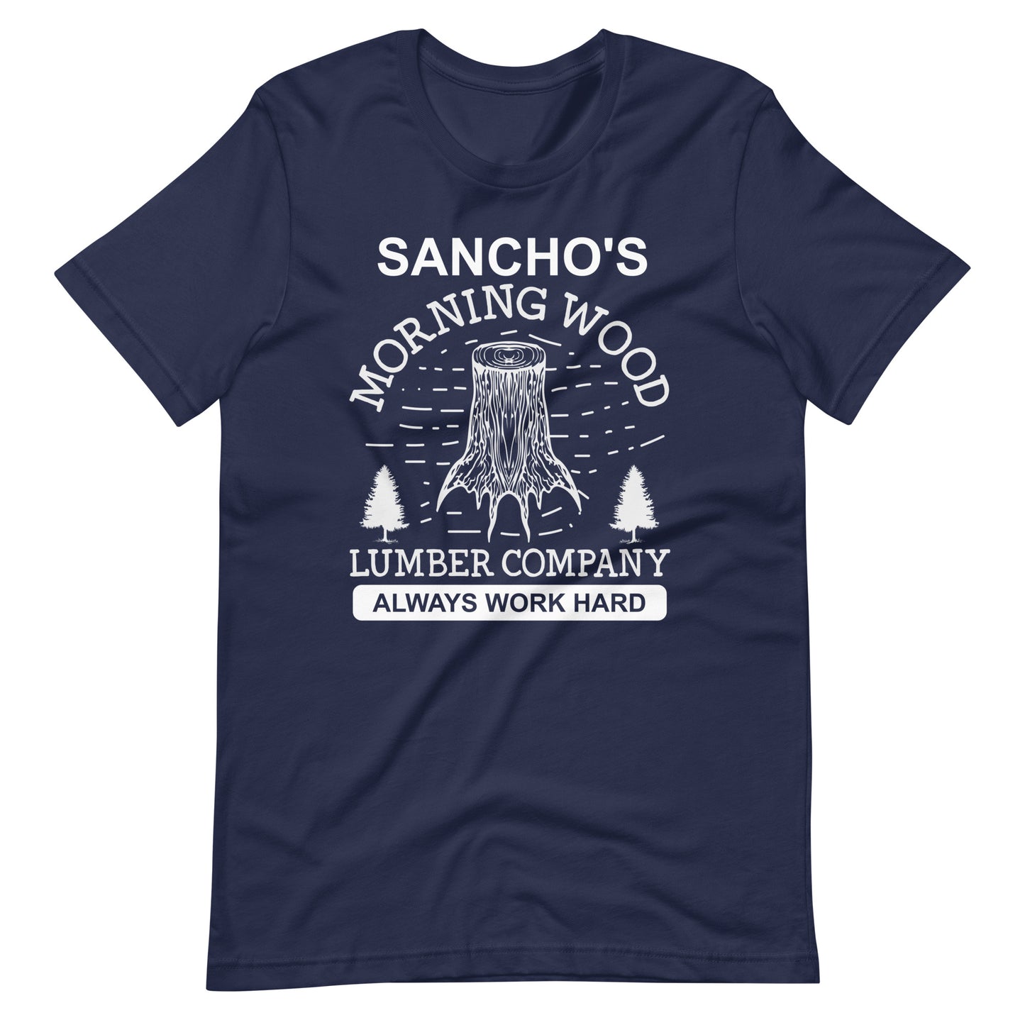 Sancho's Morning Wood Lumber Company T-Shirt
