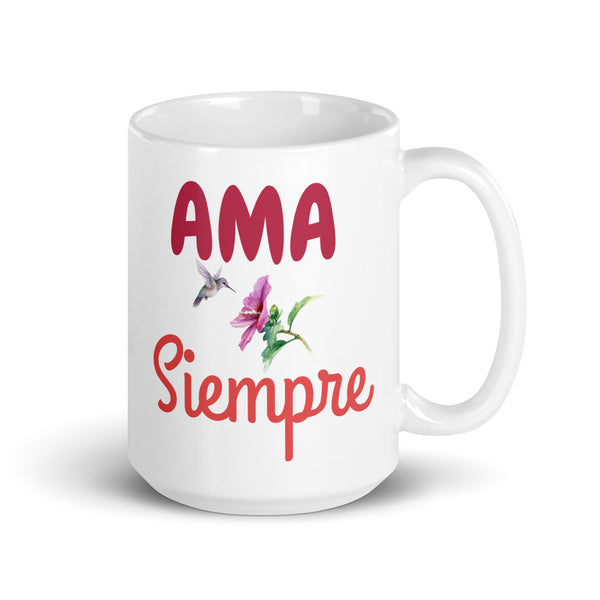 AMA Siempre Coffee Mug for Latina AMA Siempre Coffee Mug for Latina