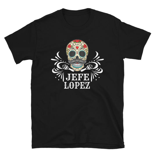 Jefe Lopez T-Shirt