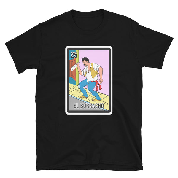 El Borracho Unisex T-Shirt El Borracho Unisex T-Shirt