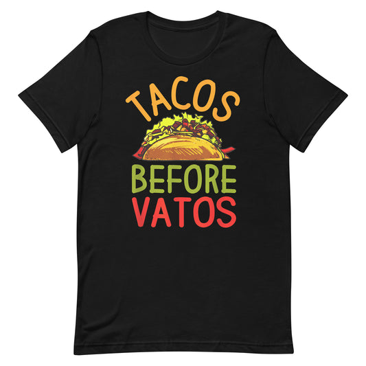 Tacos Before Vatos Unisex T-Shirt Premium