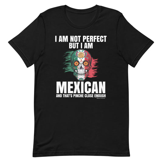 I Am Not Perfect But I Am Mexican T-Shirt Premium