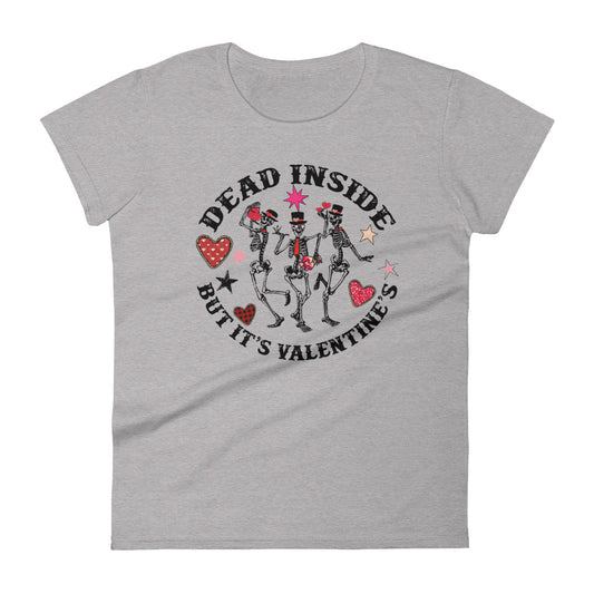 Dead Inside But It's Valentine's T-Shirt for Women