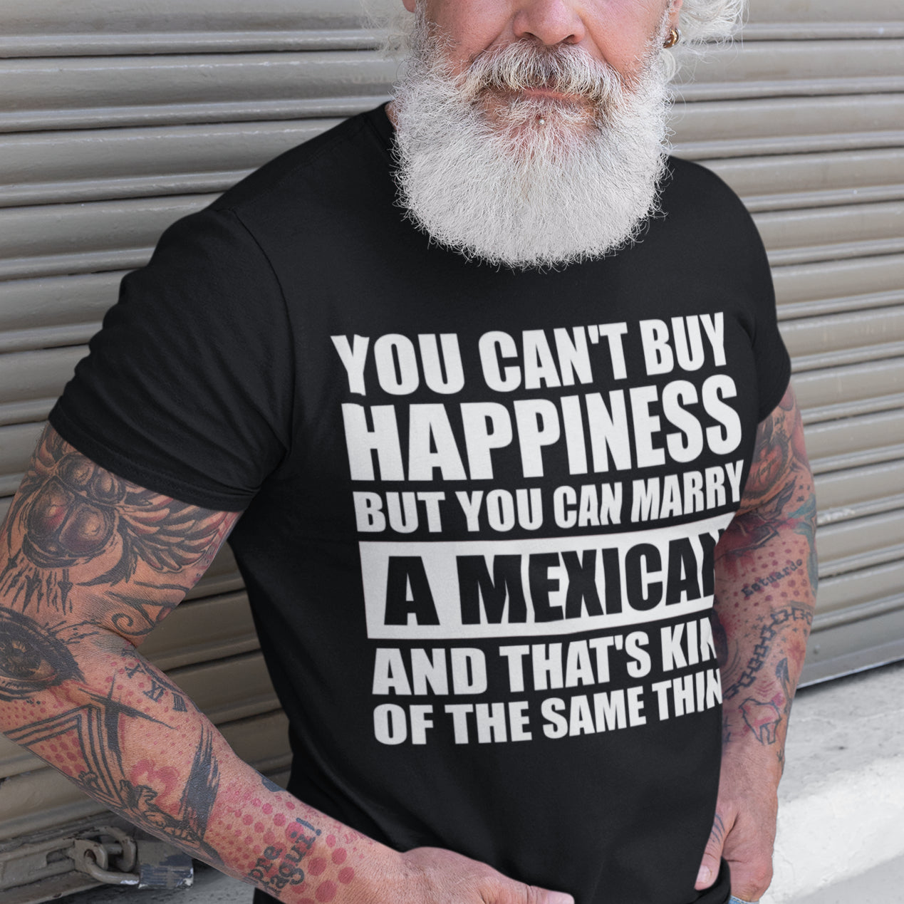 You Can't Buy Happiness But You Can Marry A Mexican Tee