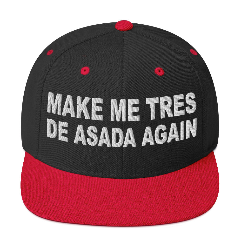 Make Me Tres De ASADA Again Snapback Hat