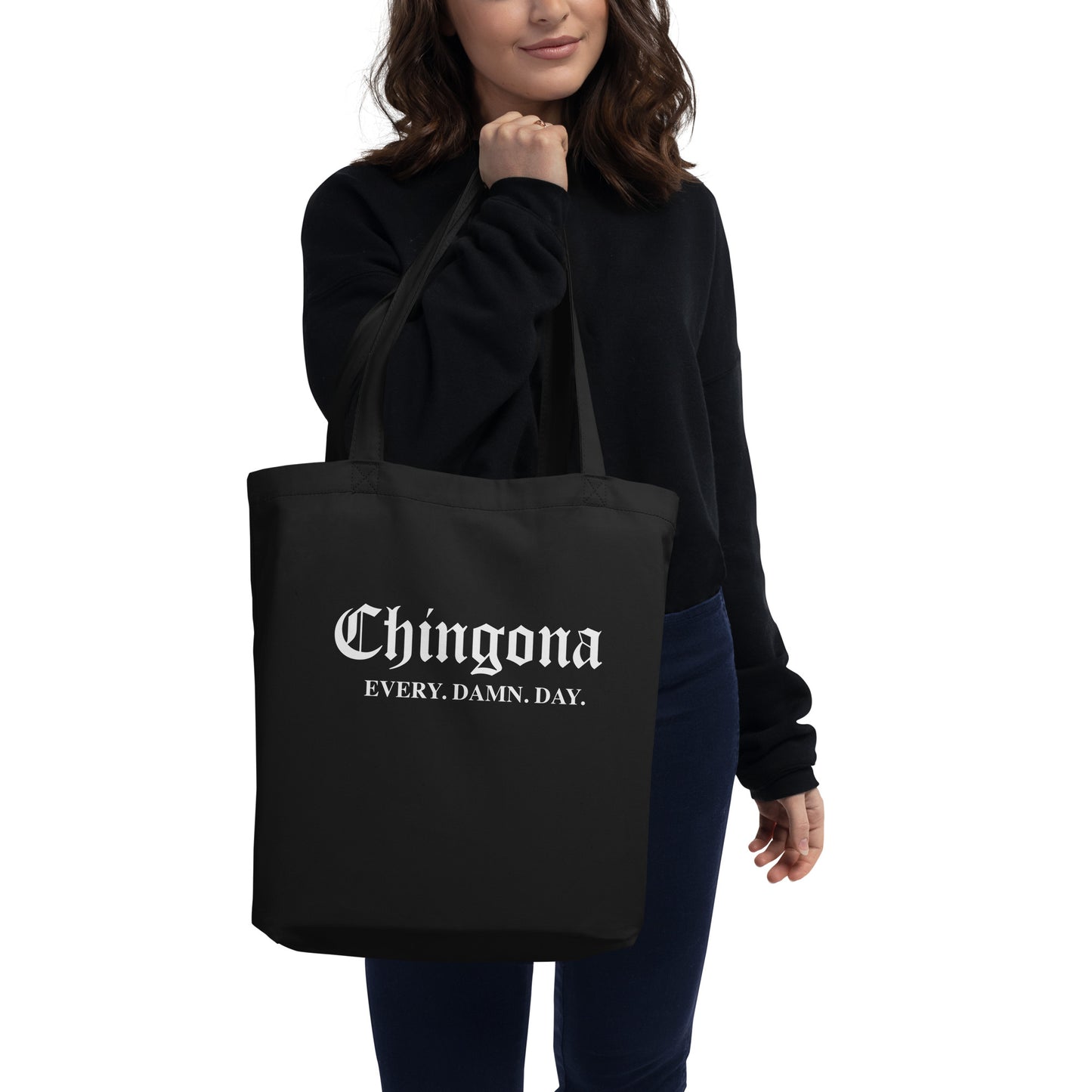 Chingona Every Damn Day Eco Tote Bag