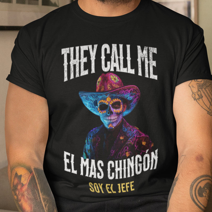 El Más Chingón Soy El Jefe T-Shirt