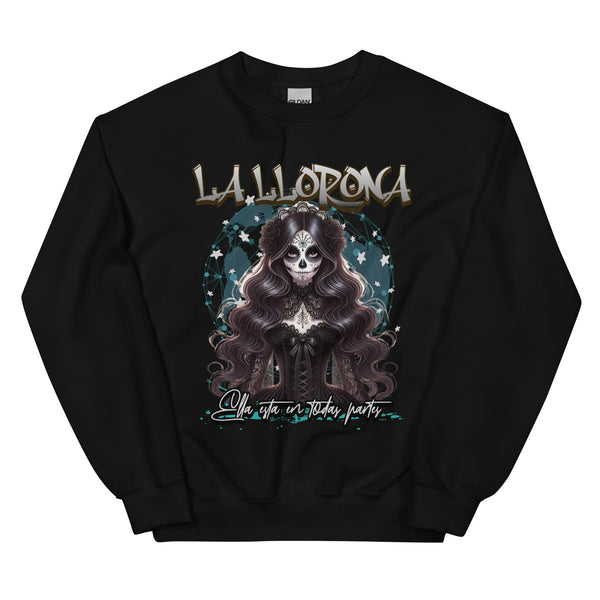 La Llorona Ella Está en Todas Partes Sweatshirt