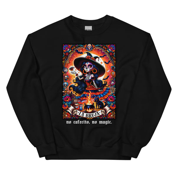 No Cafecito No Magic Bruja Sweatshirt
