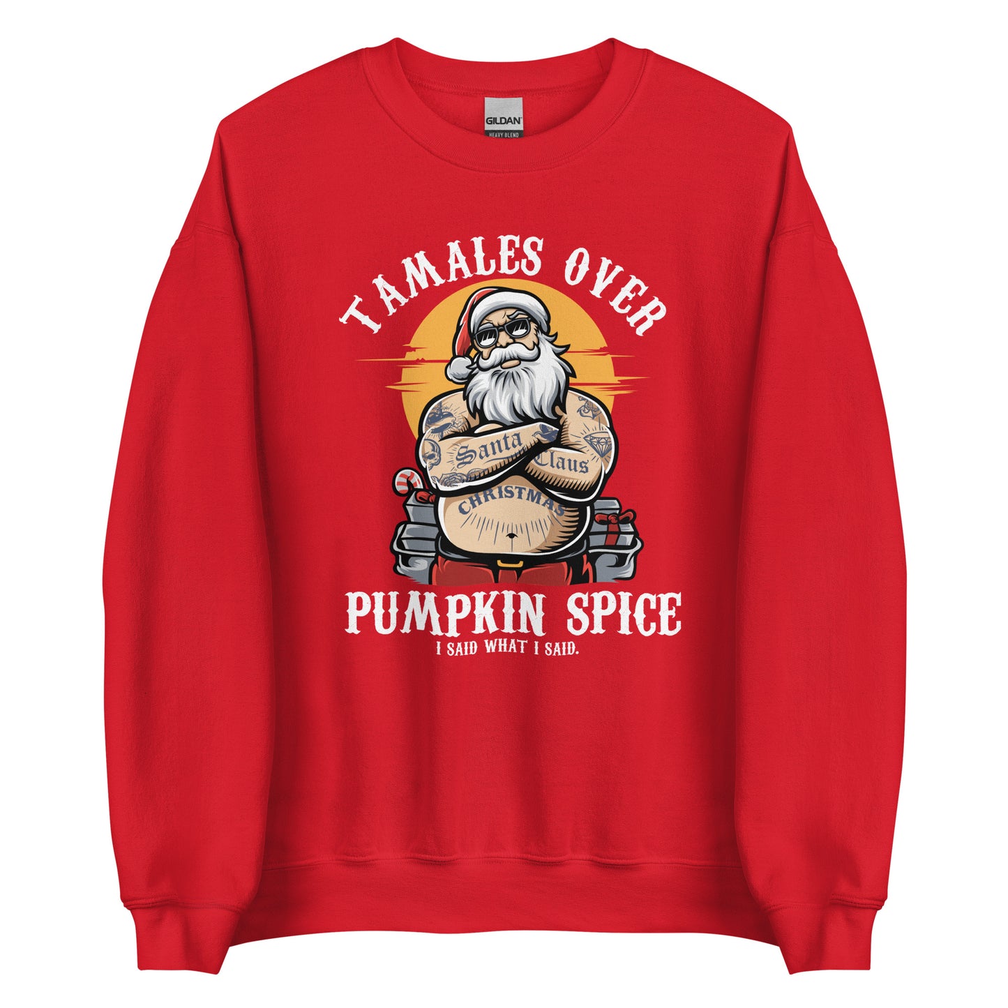 Tamales Over Pumpkin Spice Navidad Ugly Sweatshirt