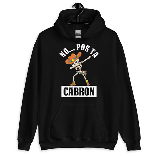 No Pos Ta Cabron Funny Mexican Slang Unisex Hoodie