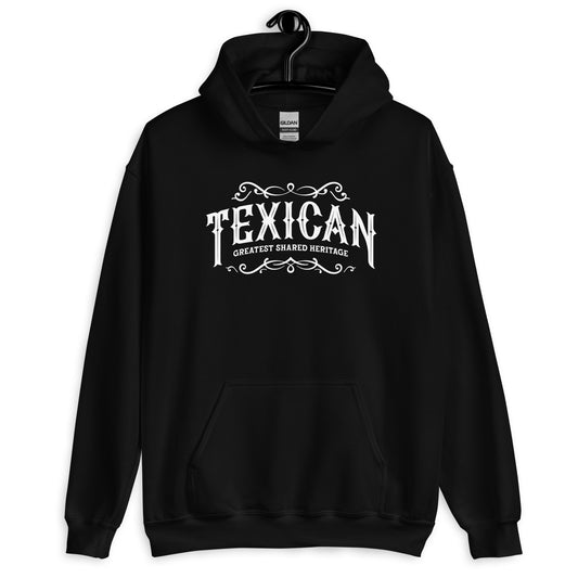 Texican Greatest Shared Heritage Hoodie