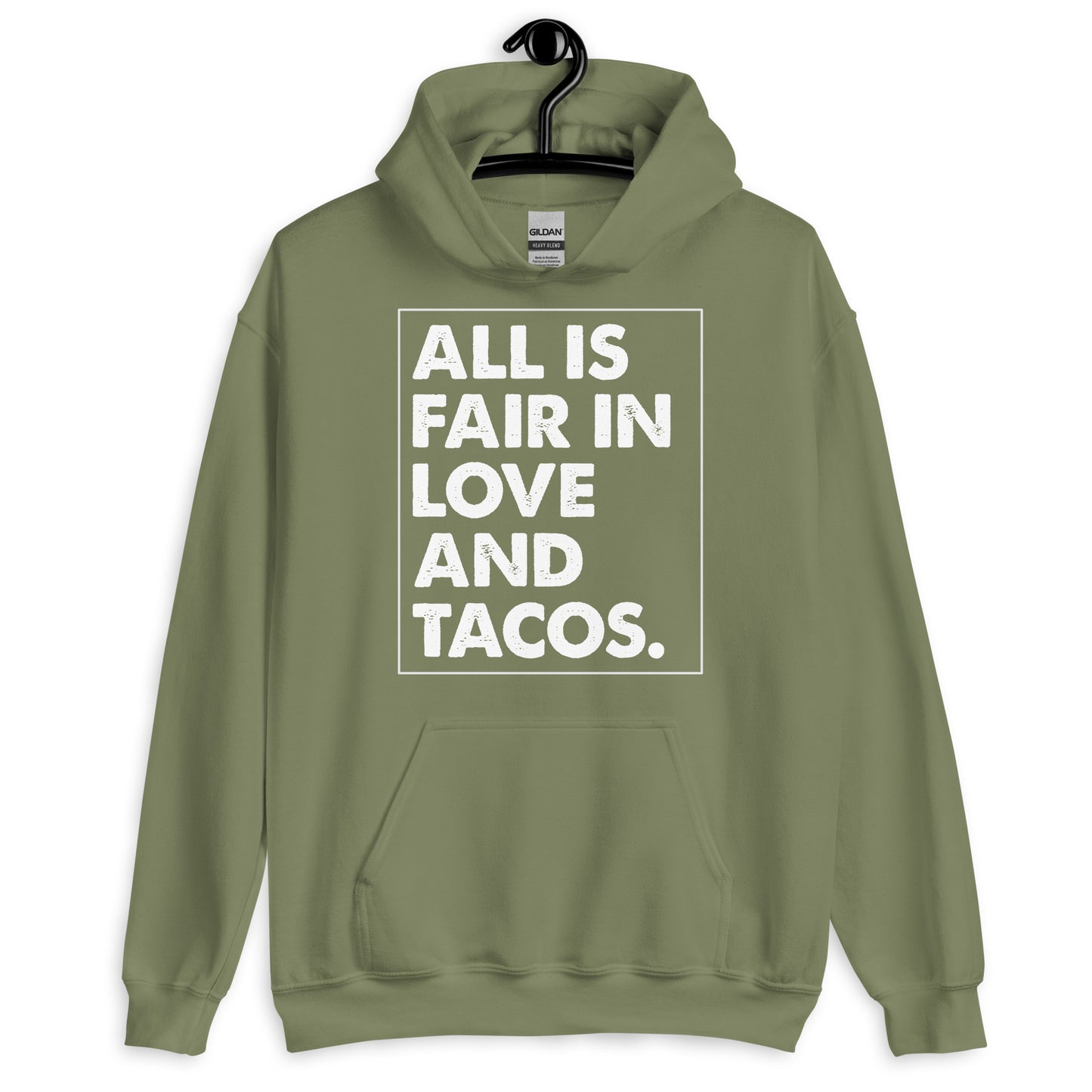 All is Fair in Love and Tacos Unisex Hoodie