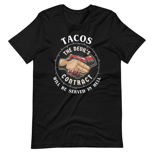 The Devil's Contract - Tacos Will Be Served in Hell T-Shirt