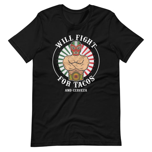 Will Fight For Tacos Luchador T-Shirt