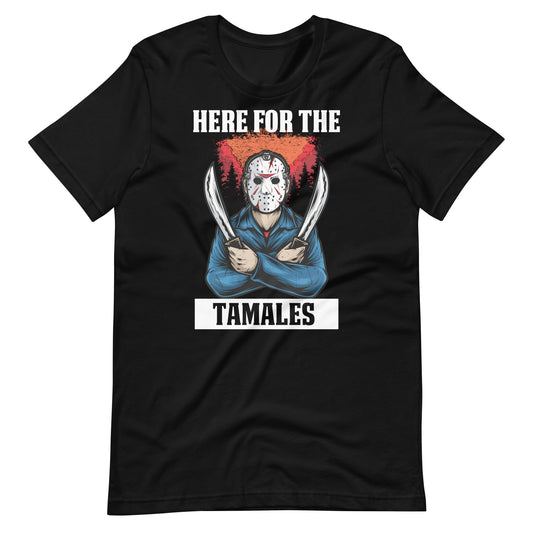 Here for The Tamales Halloween Latino T-Shirts