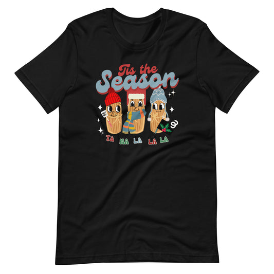 Tis the Season Ta Ma La La La T-Shirt