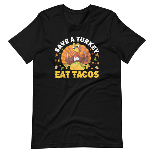 Save a Turkey Eat Tacos Thanksgiving T-Shirt