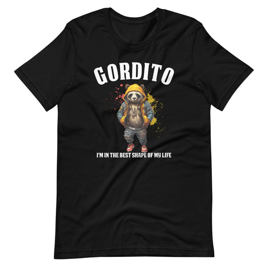 Gordito I'M in The Best Shape of My Life T-Shirt
