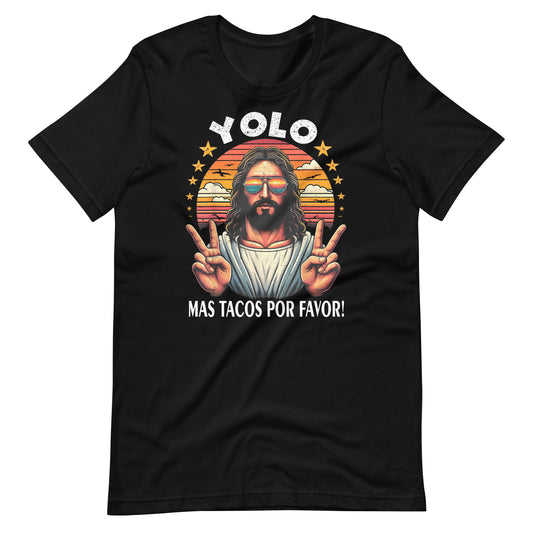 YOLO Mas Tacos Por Favor T-Shirt for Taco Lovers