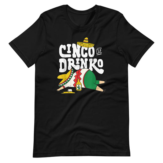Cinco De Drinko Unisex t-shirt