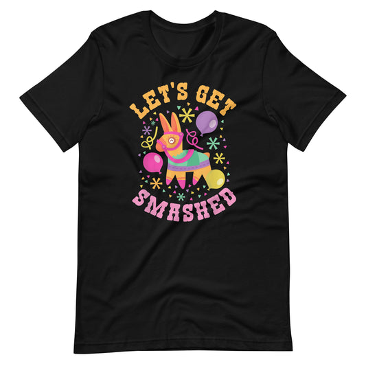 Let's Get Smashed Unisex t-shirt