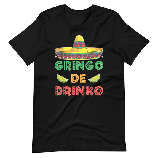 Gringo De Drinko Unisex t-shirt