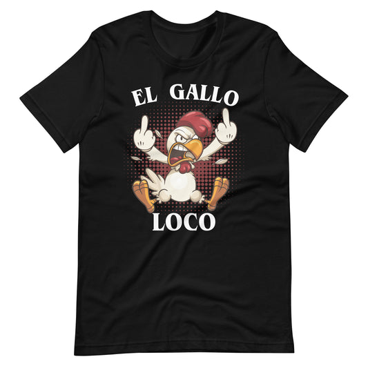 El Gallo Loco Latino Unisex t-shirt