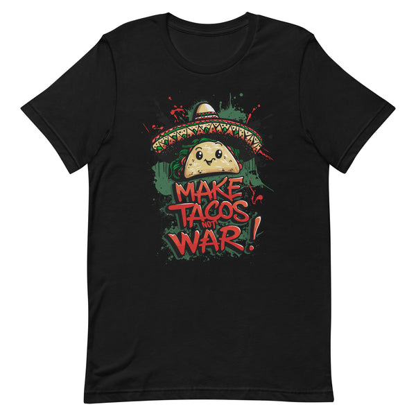 Make Tacos Not War T-Shirt