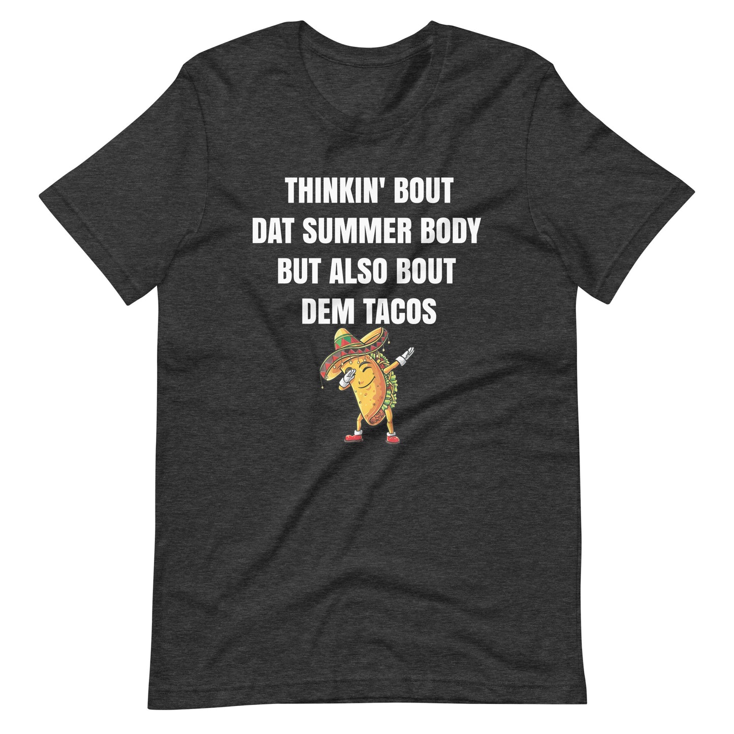 Thinkin About Dem Tacos T-Shirt for Taco Lovers