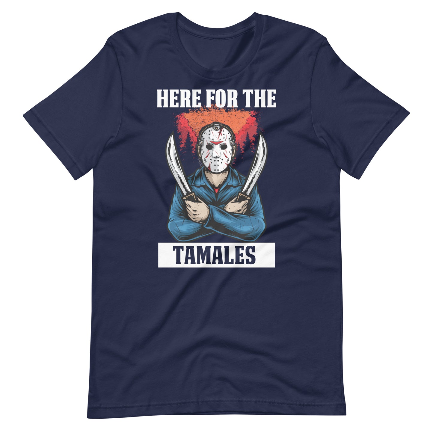 Here for The Tamales Halloween Latino T-Shirts