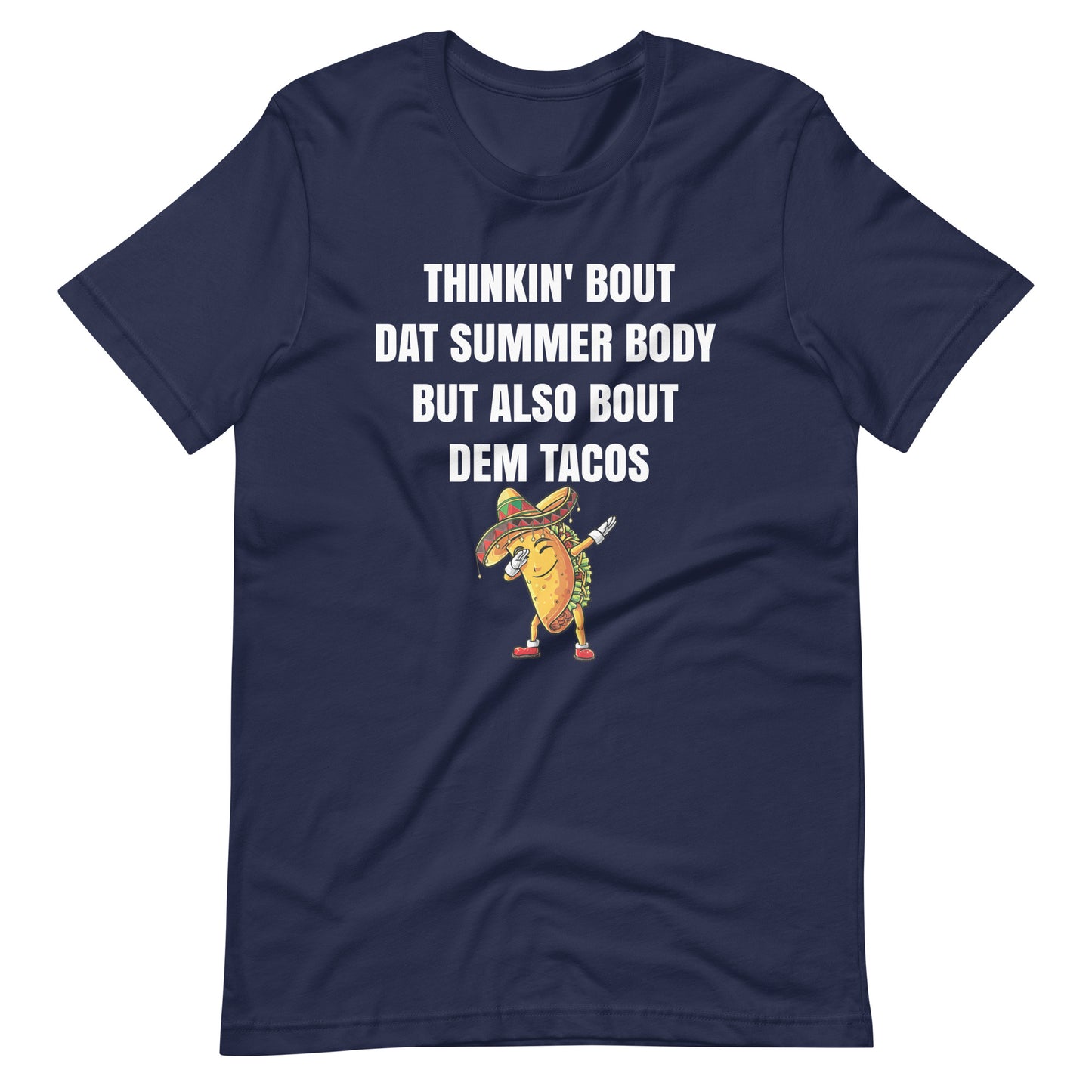 Thinkin About Dem Tacos T-Shirt for Taco Lovers