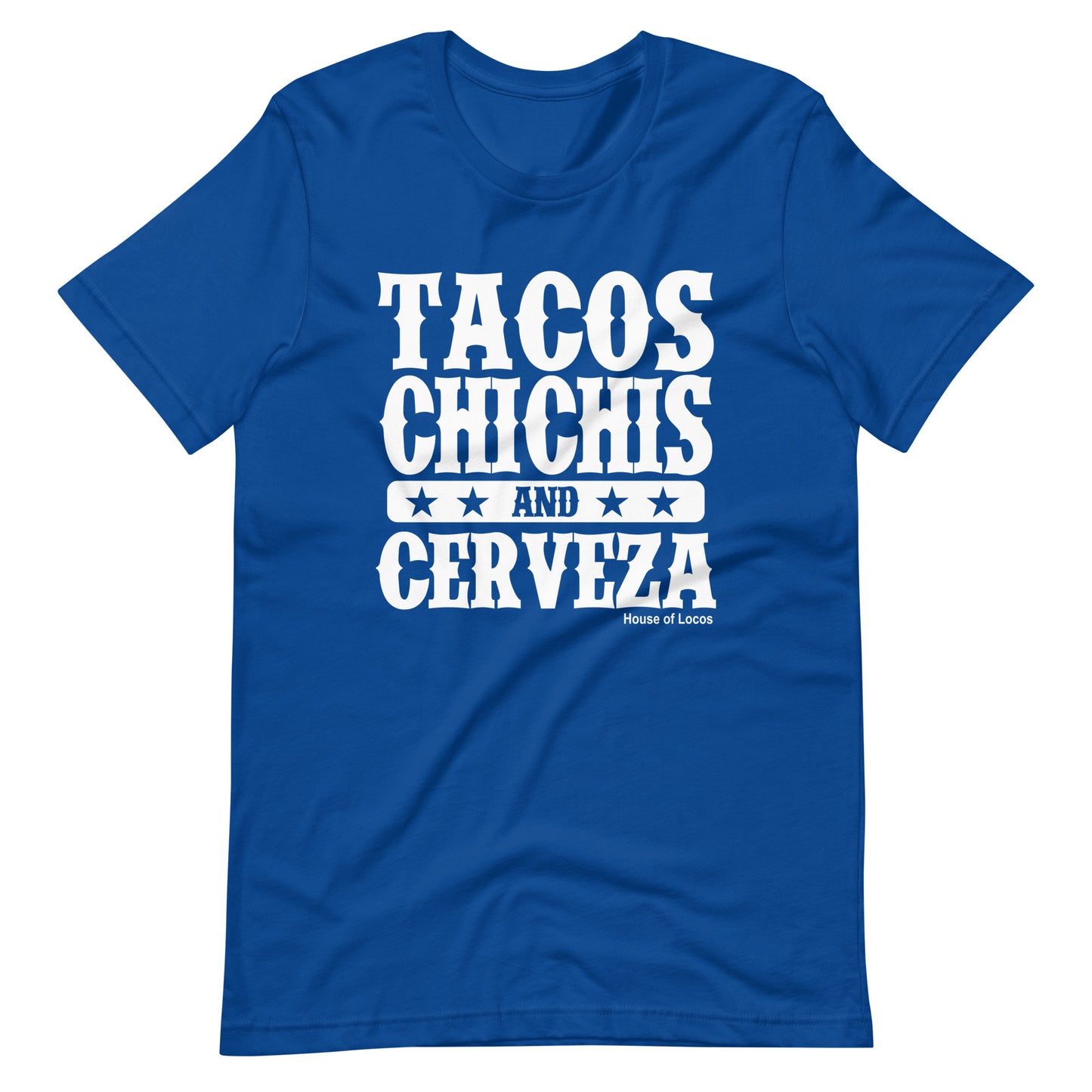 Tacos Chichis And Cerveza T-Shirt Premium Quality