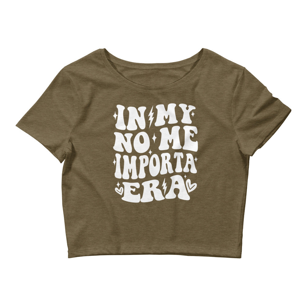 In My No Me Importa Era Women’s Crop Tee