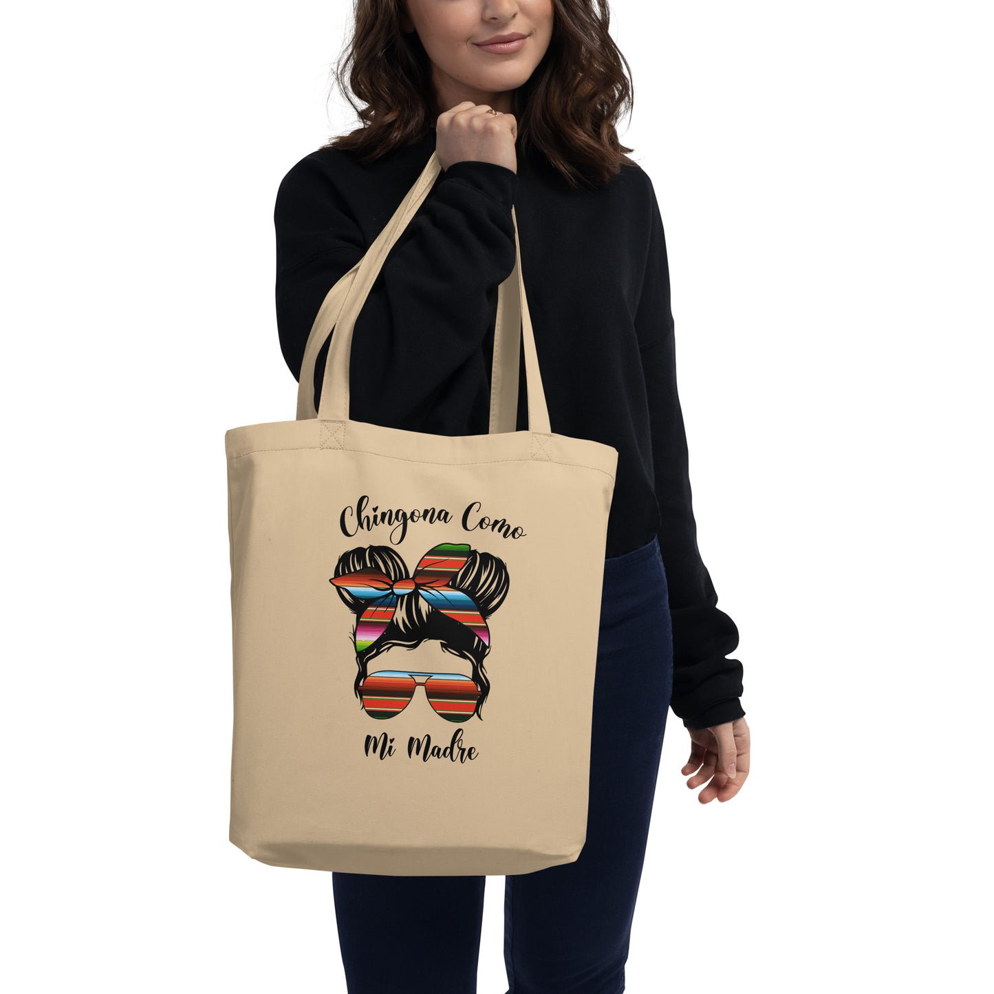 Chingona Como Mi Madre Organic Tote Bag