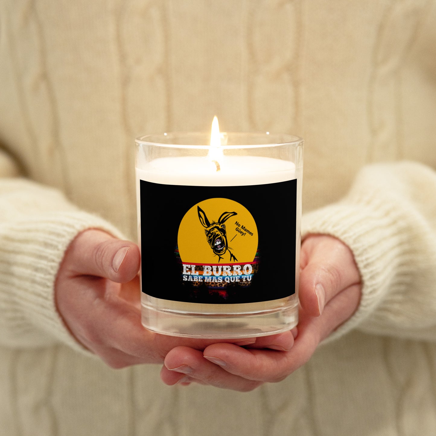 El Burro Sabe Mas Que Tu Soy Wax Candle