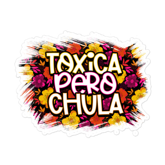 Toxica Pero Chula Bubble-free stickers