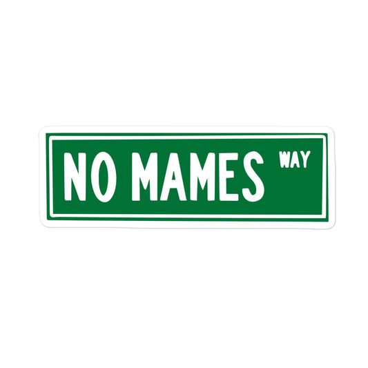 No Mames Way Bubble-free sticker