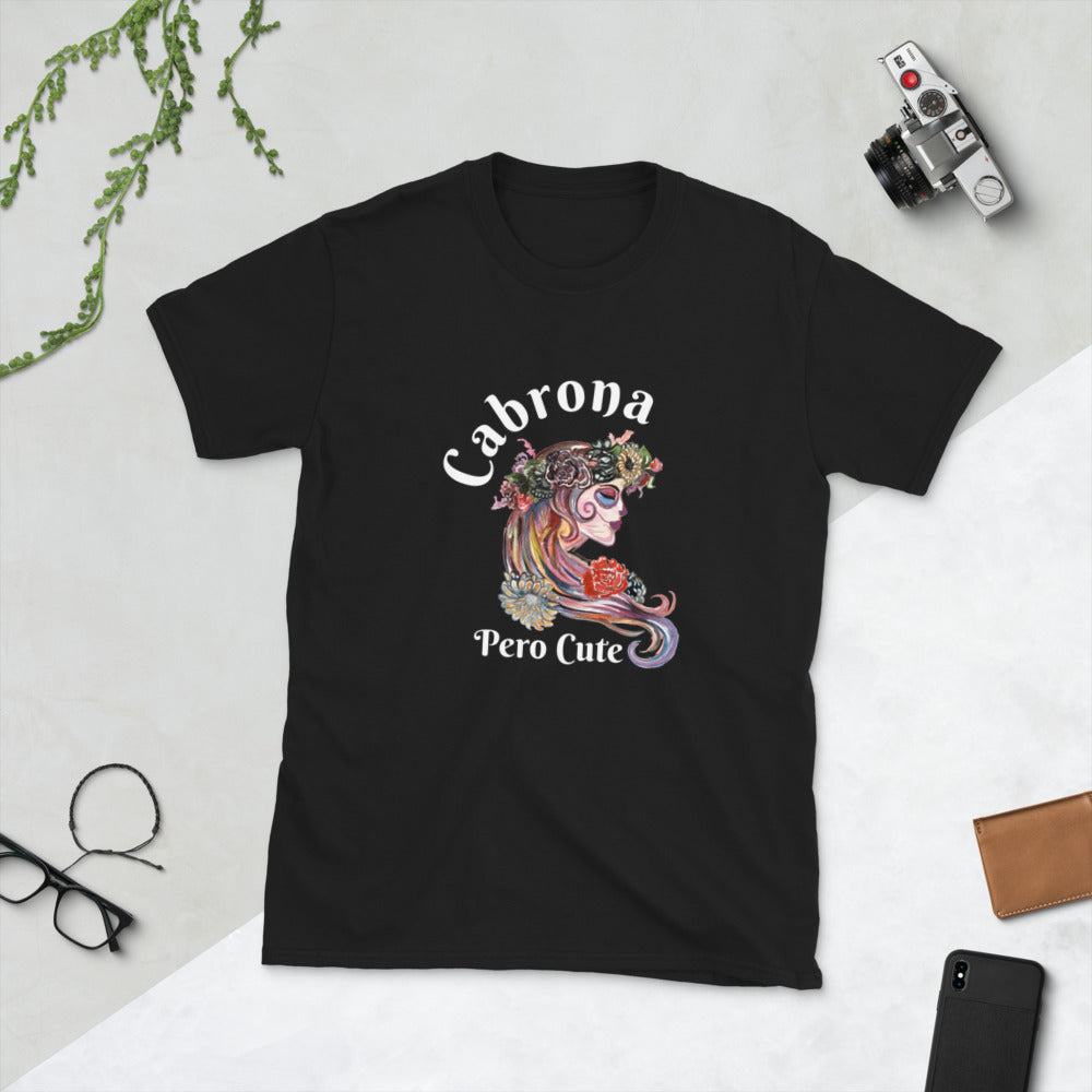 Cabrona Pero Cute Unisex T-Shirt