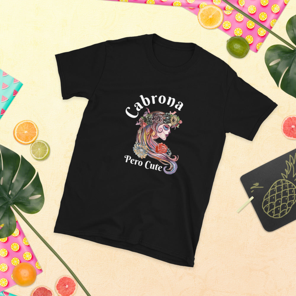 Cabrona Pero Cute Unisex T-Shirt