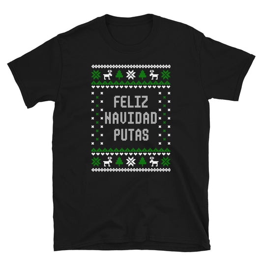 Feliz Navidad Putas Unisex T-Shirt