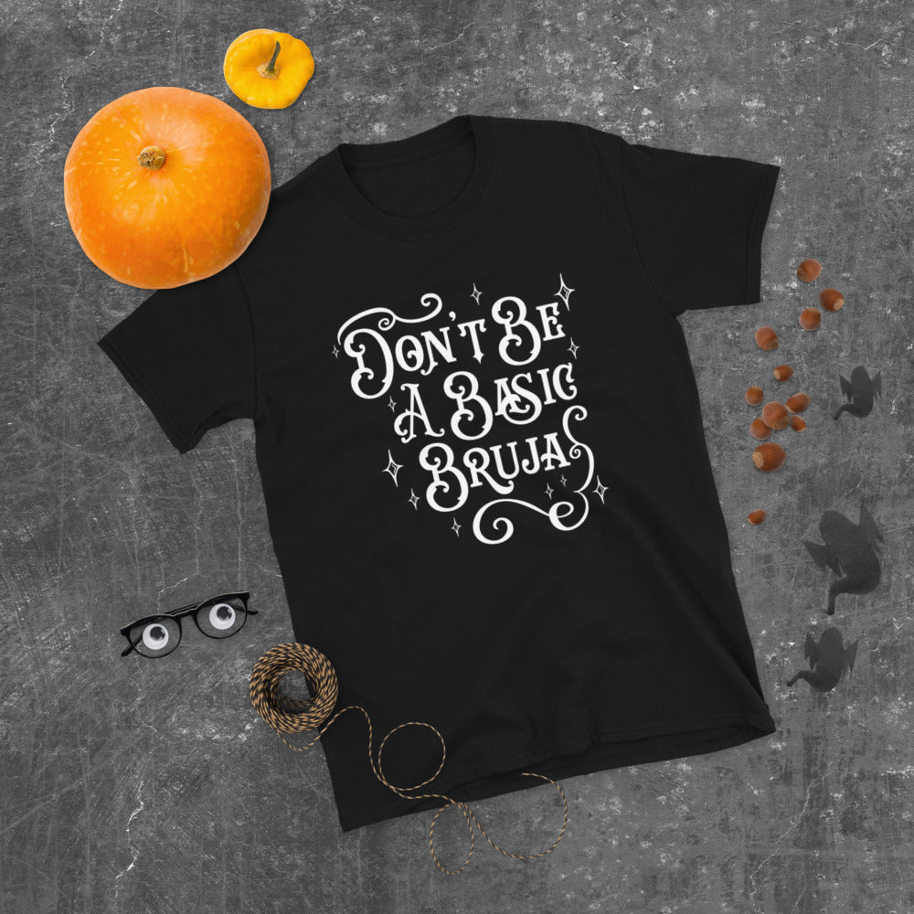Don't Be a Basic Bruja Halloween T-Shirt